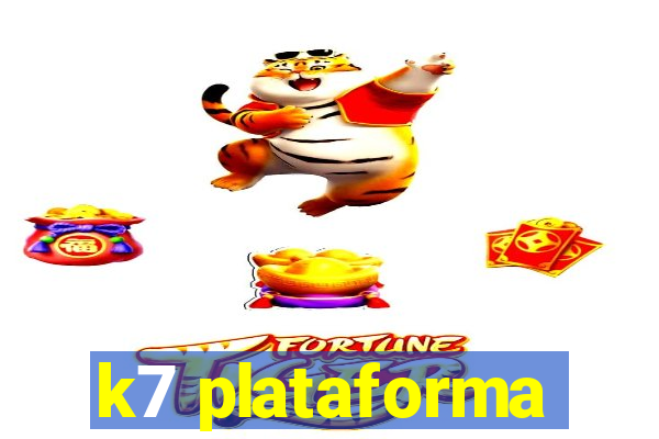 k7 plataforma